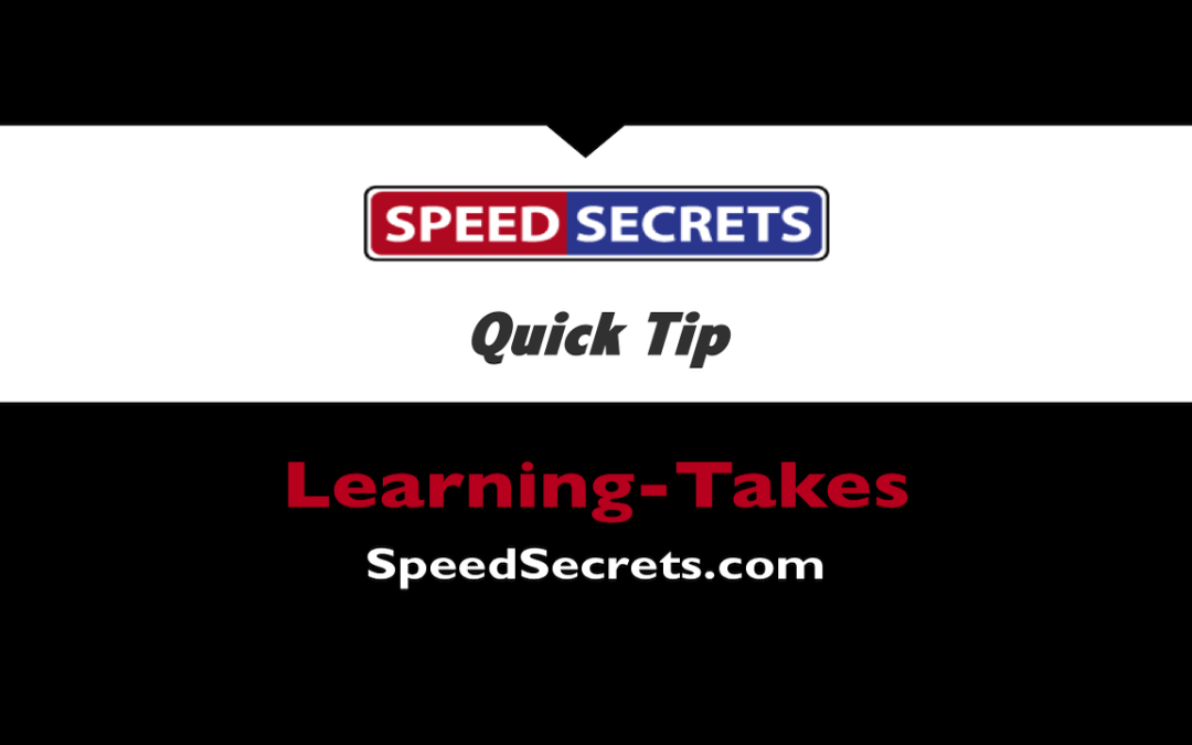 Learning From Your Mistakes (Learning-Takes) – Speed Secrets Quick Tip