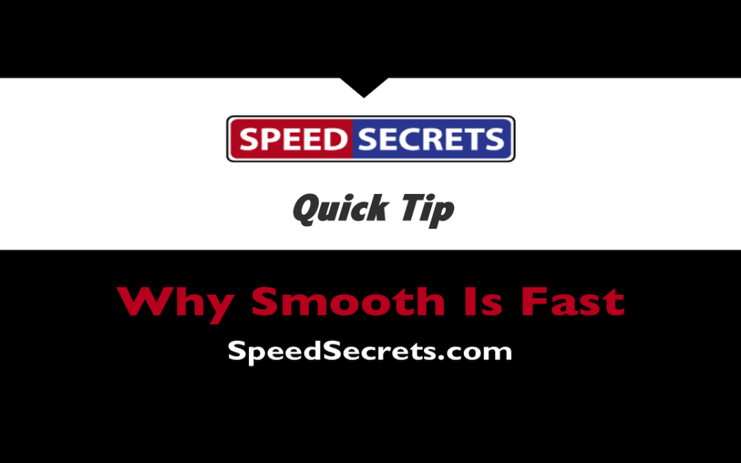 Why Smooth Is Fast – Speed Secrets Quick Tip