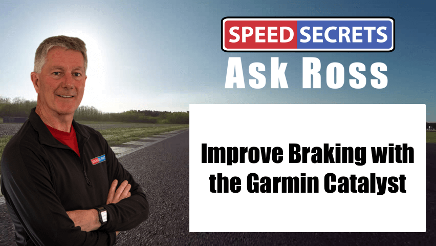 Q: Can you help me understand how to use the Garmin Catalyst to improve braking?
