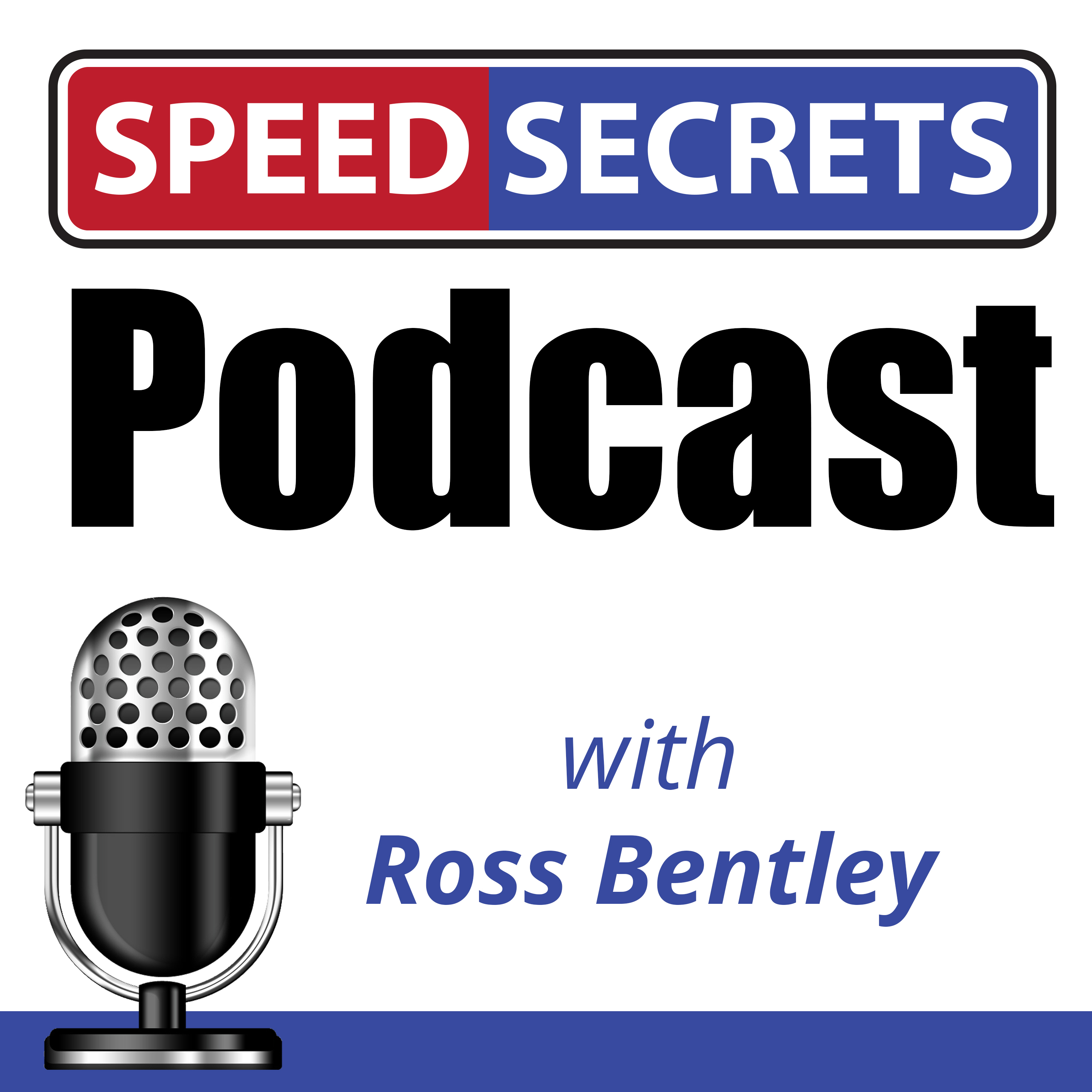 The Speed Secrets Podcast | High Performance & Race Driving with Ross Bentley | Tips & conversations to help you drive better